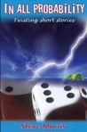 In All Probability by Steve Morris In All Probability by Steve Morris