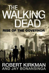 The Walking Dead: Rise of the Governor (The Governor Trilogy #1)