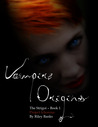Vampire Origins - The Strigoi Book 1 - Project Ichorous by Riley Banks