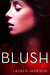 Blush by Lauren Jameson Blush by Lauren Jameson