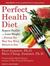 Perfect Health Diet: Regain Health and Lose Weight by Eating the Way You Were Meant to Eat (Audio CD)