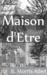 Maison d'Etre