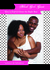 Black Girls Guide:  How to Find & Choose the Right Man