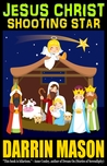 Jesus Christ by Darrin Mason