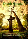 Death Speaks by Tamara Rose Blodgett