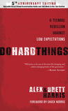 Do Hard Things by Alex Harris Do Hard Things by Alex Harris