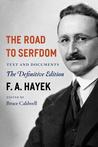 The Road to Serfdom by Friedrich A. von Hayek The Road to Serfdom by Friedrich A. von Hayek