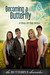 Becoming a Butterfly (The B...