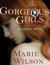 The Gorgeous Girls by Marie  Wilson