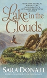 Lake in the Clouds by Sara Donati Lake in the Clouds by Sara Donati