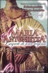 maria antonietta i segreti di una regina maria antonietta i segreti di una regina