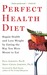 Perfect Health Diet: Regain Health and Lose Weight by Eating the Way You Were Meant to Eat (Paperback)