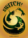 Switch! by Karen Prince Switch! by Karen Prince