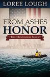 From Ashes to Honor (First Responders #1) From Ashes to Honor (First Responders #1)