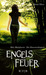 Die Dämonenfängerin: Engelsfeuer (The Demon Trappers, #4)