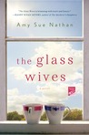 The Glass Wives by Amy Sue Nathan The Glass Wives by Amy Sue Nathan