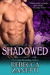 Shadowed (Dark Protectors, #6)