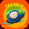 BLEAGH! A book about values by Leana Lyn Doray BLEAGH! A book about values by Leana Lyn Doray