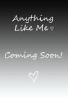 Anything Like Me by Kimberly Knight