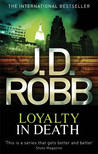 Loyalty in Death (In Death, #9)