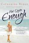 Not Quite Enough (Not Quite, #3)