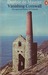 Vanishing Cornwall The Spirit and History of Cornwall