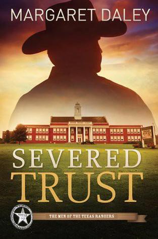 Severed Trust (Men of the Texas Rangers #4)