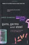 Guns, Germs and Steel: A Short History of Everybody for the Last 13,000 Years