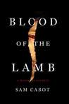 Blood of the Lamb: A Novel of Secrets