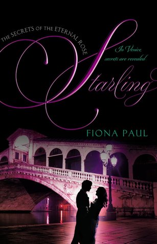 Starling (Secrets of the Eternal Rose, #3)