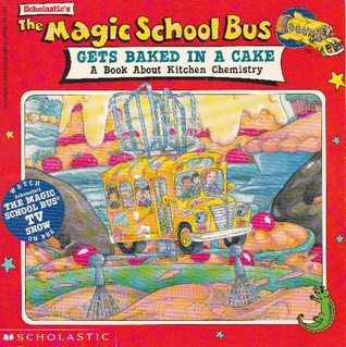 Magic School Bus Gets Baked In A Cake Magic School Bus Gets Baked In A Cake