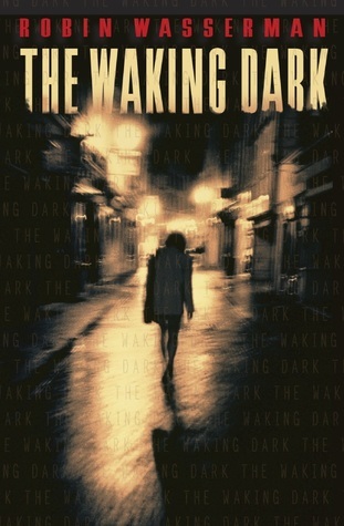 Early Review – The Waking Dark by Robin Wasserman Early Review – The Waking Dark by Robin Wasserman