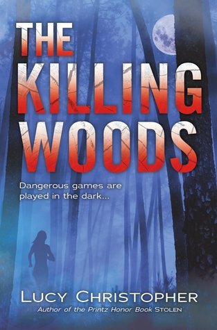 Waiting on Wednesday – The Killing Woods by Lucy Christopher Waiting on Wednesday – The Killing Woods by Lucy Christopher