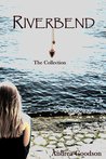 Riverbend: The Collection