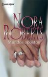 Mundos Opostos by Nora Roberts