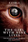 The Girl with Nine Lives: The Adventures of Benedict and Blackwell