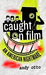 Caught on Film An American Nightmare