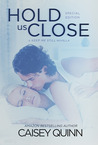 Hold Us Close (Keep Me Still, #1.5)