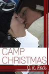 Camp Christmas by J.K. Rock Camp Christmas by J.K. Rock