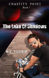 The Lake Of Shadows (Chastity Point, #1)
