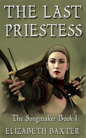 The Last Priestess (The Songmaker #1)