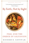 By Faith, Not by Sight: Paul and the Order of Salvation