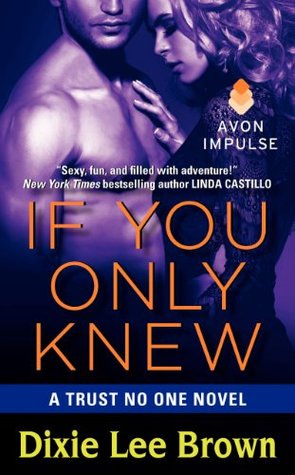 Guest Post/Review: If You Only Knew by Dixie Lee Brown Guest Post/Review: If You Only Knew by Dixie Lee Brown