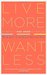 Live More, Want Less: 52 Ways to Find Order in Your Life