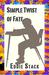 Simple Twist of Fate