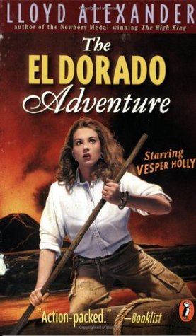 The El Dorado Adventure (Vesper Holly, #2)