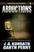 Abductions: A Lt. Jack Daniels/AJ Rakowski Mystery