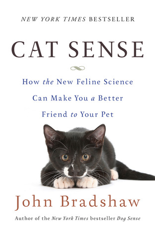 Cat Sense by John W.S. Bradshaw