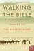 Walking the Bible: A Journey by Land Through the Five Books of Moses