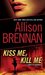Kiss Me, Kill Me (Lucy Kincaid, #2)